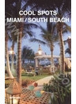 Cool Spots: Miami / South Beach